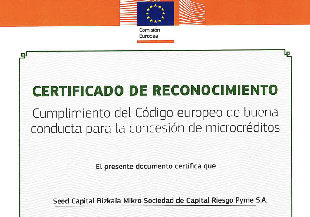 Seed Capital Bizkaia Mikrok, mikrokredituak emateari dagokion Europako jokabideari buruzko aintzatespena jaso du Europako Batzordearen eskutik.